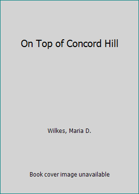 On Top of Concord Hill 0606199942 Book Cover