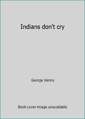 Indians don't cry 0920344003 Book Cover