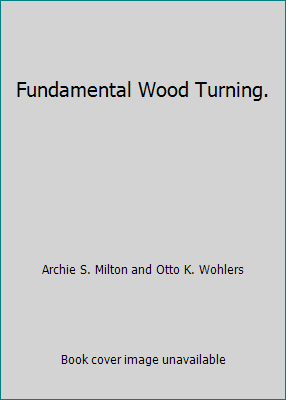 Fundamental Wood Turning. B00IJSNTT4 Book Cover