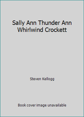 Sally Ann Thunder Ann Whirlwind Crockett 0590969994 Book Cover