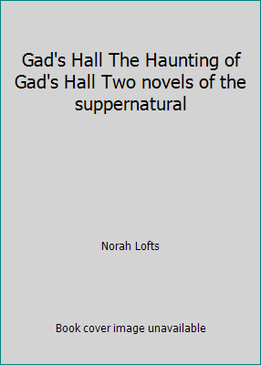 Gad's Hall The Haunting of Gad's Hall Two novel... B0010XCILU Book Cover