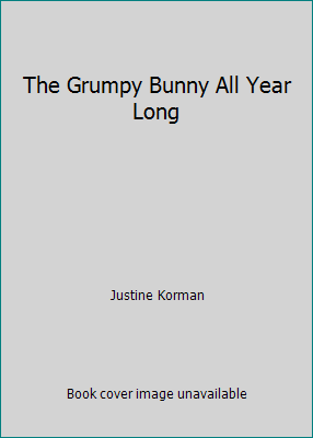 The Grumpy Bunny All Year Long 0545010993 Book Cover