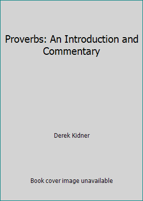 Proverbs: An Introduction and Commentary B000J53792 Book Cover