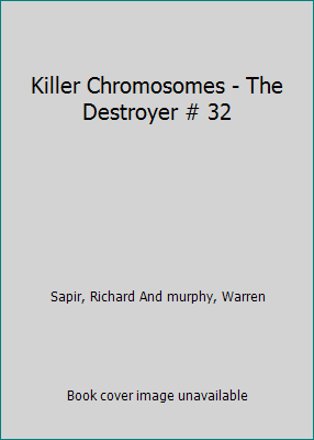 Killer Chromosomes - The Destroyer # 32 052340154X Book Cover
