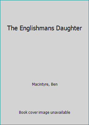 The Englishmans Daughter [Large Print] 158724232X Book Cover