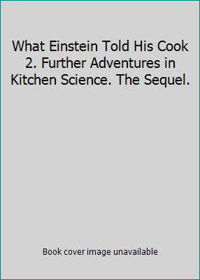 What Einstein Told His Cook 2. Further Adventur... 0739462210 Book Cover