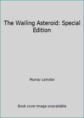 The Wailing Asteroid: Special Edition 1718665474 Book Cover
