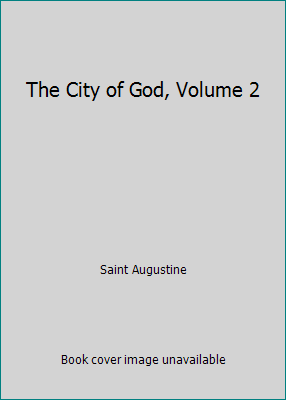 The City of God, Volume 2 1514268035 Book Cover