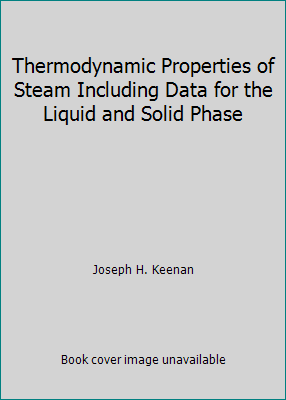 Thermodynamic Properties of Steam Including Dat... B000BH5MY6 Book Cover