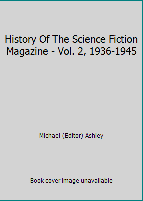 History Of The Science Fiction Magazine - Vol. ... B000MGO5T4 Book Cover