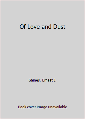 Of Love and Dust B000W8KYXI Book Cover