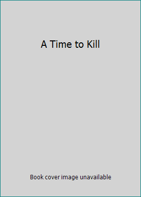 A Time to Kill B0078ENB4S Book Cover