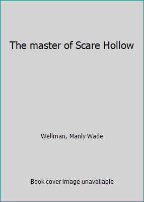 The master of Scare Hollow B0006BM4XY Book Cover