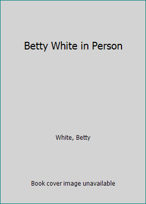 Betty White in Person [Large Print] 0896212122 Book Cover