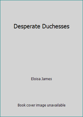 Desperate Duchesses 0739482238 Book Cover