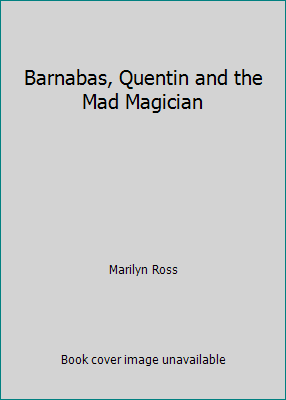Barnabas, Quentin and the Mad Magician B002NA81N8 Book Cover