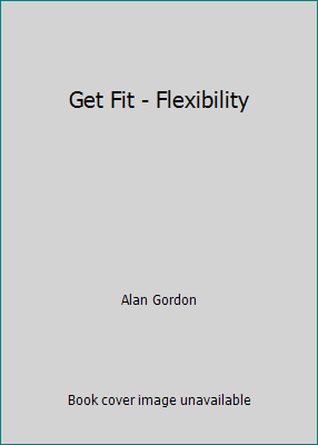 Get Fit - Flexibility 0681278811 Book Cover