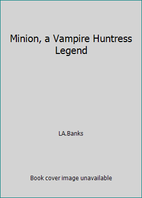 Minion, a Vampire Huntress Legend 0739435094 Book Cover