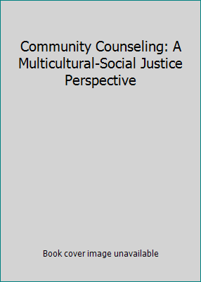 Community Counseling: A Multicultural-Social Ju... 0840032846 Book Cover