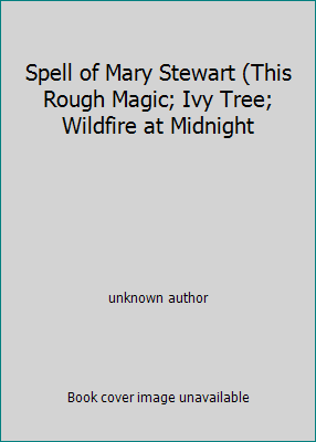 Spell of Mary Stewart (This Rough Magic; Ivy Tr... B001UXIKIU Book Cover