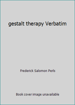 gestalt therapy Verbatim B0013VDS0O Book Cover