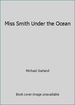 Miss Smith Under the Ocean 0545472377 Book Cover