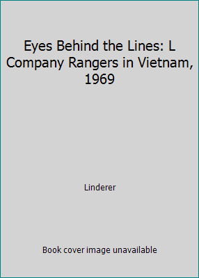 Eyes Behind the Lines: L Company Rangers in Vie... 1568653778 Book Cover