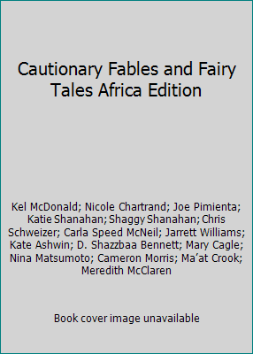 Cautionary Fables and Fairy Tales Africa Edition 0982786433 Book Cover