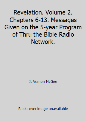 Revelation. Volume 2. Chapters 6-13. Messages G... B0012MXXMW Book Cover