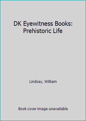 DK Eyewitness Books: Prehistoric Life 0789458691 Book Cover