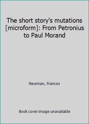 The short story's mutations [microform]: From P... B0006EO6Q4 Book Cover