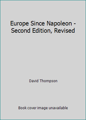 Europe Since Napoleon - Second Edition, Revised B0050K3CUK Book Cover