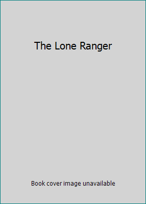 The Lone Ranger B004OUO1VQ Book Cover