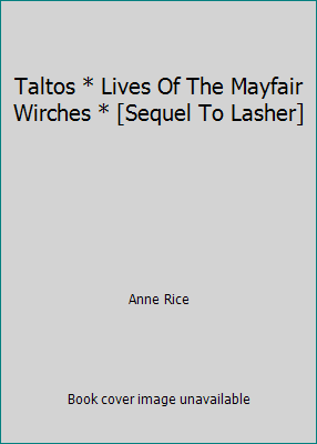 Taltos * Lives Of The Mayfair Wirches * [Sequel... B00AQ75AVQ Book Cover