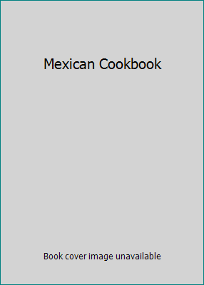 Mexican Cookbook B000PS9WG0 Book Cover