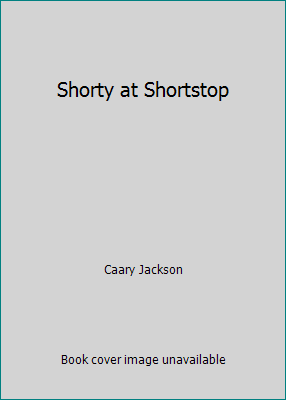 Shorty at Shortstop B000GSLSGG Book Cover