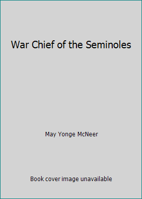 War Chief of the Seminoles B0012EWB6E Book Cover