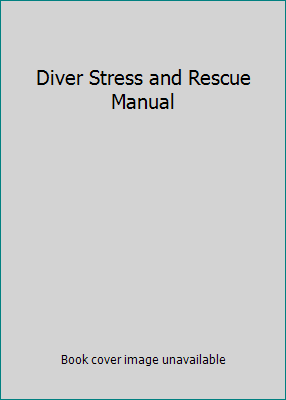 Diver Stress and Rescue Manual 0943717841 Book Cover