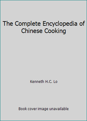 The Complete Encyclopedia of Chinese Cooking 0706416783 Book Cover