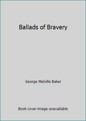 Ballads of Bravery B000KBDGZK Book Cover