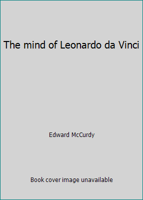 The mind of Leonardo da Vinci B003L2HP7K Book Cover