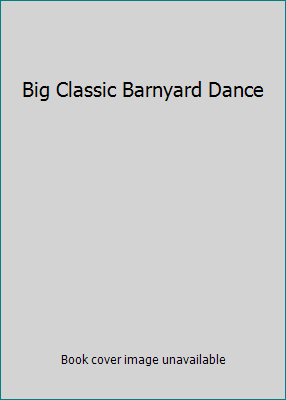 Big Classic Barnyard Dance 0761142940 Book Cover