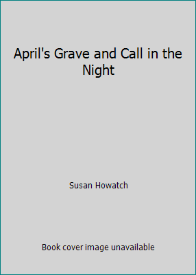 April's Grave and Call in the Night B000QP0FF4 Book Cover