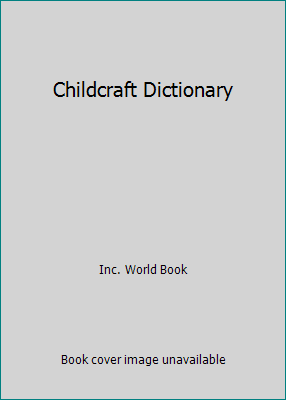 Childcraft Dictionary 0716631032 Book Cover