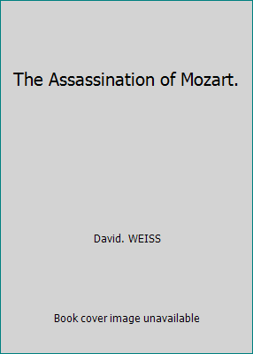 The Assassination of Mozart. 0688010784 Book Cover