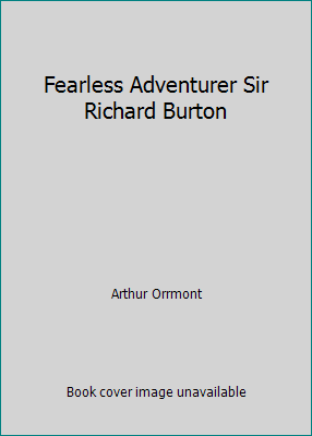 Fearless Adventurer Sir Richard Burton 0671320742 Book Cover