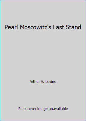 Pearl Moscowitz's Last Stand 0062320122 Book Cover