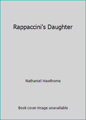 Rappaccini's Daughter 1515365484 Book Cover