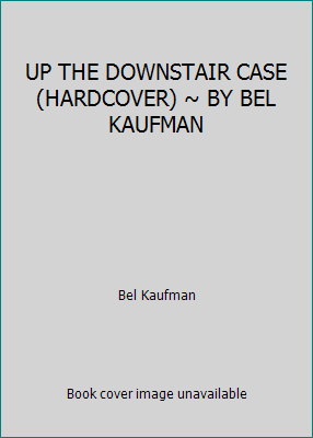 UP THE DOWNSTAIR CASE (HARDCOVER) ~ BY BEL KAUFMAN B004DXQ8GU Book Cover