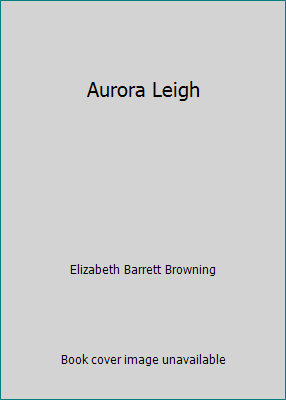 Aurora Leigh 1517563925 Book Cover